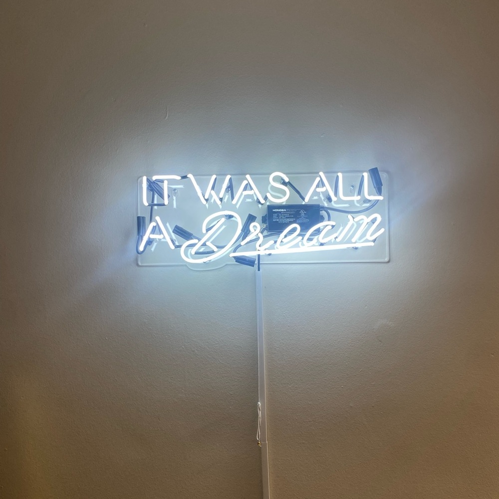 Light up sign “It Was All a Dream”